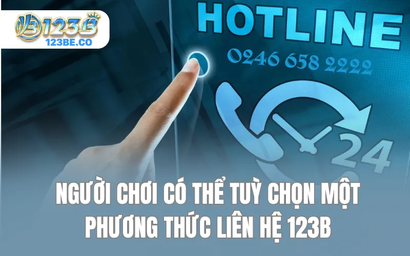 Người chơi có thể tuỳ chọn một phương thức liên hệ 123B